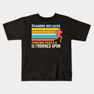 Jogging because punching people is frowned upon Kids T-Shirt